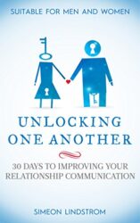 Unlocking One Another 30 Days To Improving Your Relationship Communication