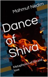 Dance of Shiva Metaphysics of life and love