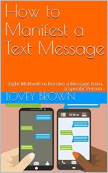 How to Manifest a Text Message Eight Methods to Receive a Message from a Specific Person