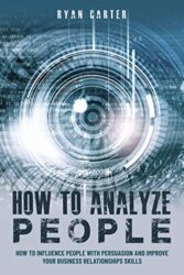 How to Analyze People Become a master of the huma