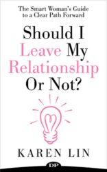 Should I Leave My Relationship or Not The Smart Woman's Guide to a Clear Path Forward