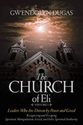 The Church of Eli Leaders who are Driven by Power and Greed Recognizing and Escaping Spiritual Manipulation, Greed, and False Spiritual Aut