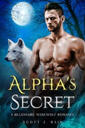 The Secret of the Alpha A Werewolf Billionaire Romance