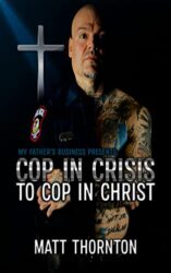 From Cop In Crisis to Cop In Christ