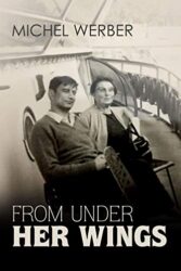From Under Her Wings My Life as Louise’s Hidden War Child