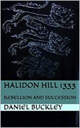 HALIDON hill 1333 REBELLION AND SUCCESSION
