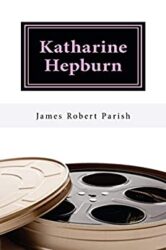 Katharine Hepburn The Untold Story (Encore Film Book Classics 53)