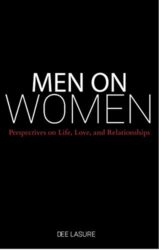 Men On Women Perspectives on Life, Love, and Relationships