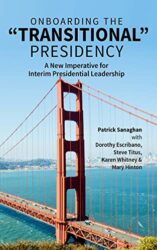 On Boarding the Transitional Presidency A New Imperative for Interim Presidents