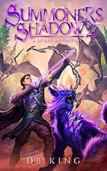 Summoner's Shadow 2 A LitRPG Adventure