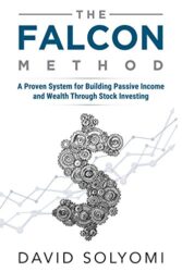 The FALCON Method A Proven System for Building Passive Income and Wealth Through Stock Investing