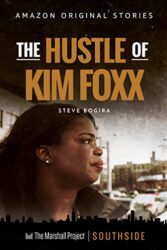 The Hustle of Kim Foxx (Southside collection)