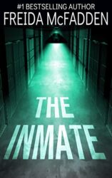 The Inmate A gripping psychological thriller