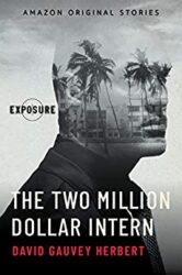 The Two Million Dollar Intern (Exposure collection)