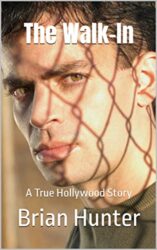 The Walk-In A True Hollywood Story
