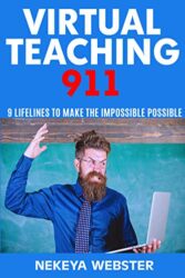 Virtual Teaching 911 9 Lifelines to Make the Impossible Possible