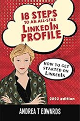 18 Steps to an All-Star LinkedIn Profile How to Get Started on LinkedIn