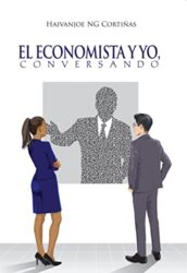 El economista y yo, conversando (Spanish Edition)
