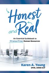 Honest and Real An Essential Guidebook for Drama-Free Human Resources