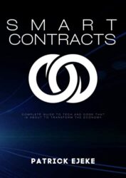 Smart Contracts What Is A Smart Contract Complete Guide To Tech And Code That Is About To Transform The Economy-Blockchain, Web3