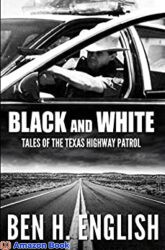 Black and White Tales of the Texas Highway Patrol