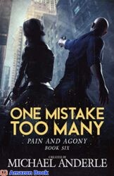 One Mistake Too Many (Pain and Agony Book 6)