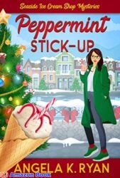 Peppermint Stick-Up (A Seaside Ice Cream Shop Mystery Book 5)