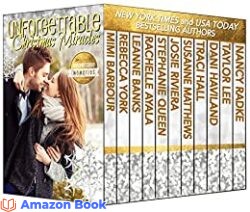 Unforgettable Christmas Miracles (The Unforgettables Book 28)