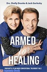 Armed For Healing Your Battle Plan When Conventional Treatment Fails