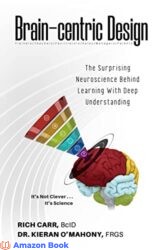 Brain-centric Design The Surprising Neuroscience Behind Learning with Deep Understanding