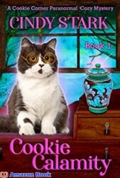 Cookie Calamity A Paranormal Cozy Mystery (Cookie Corner Paranormal Cozy Mysteries Book 1)