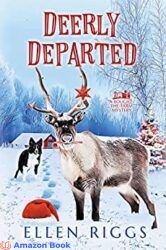 Deerly Departed A Cozy Mystery for Animal Lovers (Bought-the-Farm Mystery Book 15)