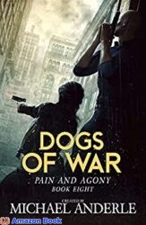Dogs of War (Pain and Agony Book 8)