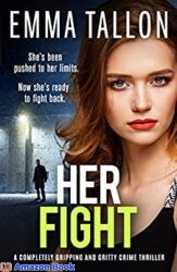 Her Fight A completely gripping and gritty crime thriller (The Drew Family Series Book 5)