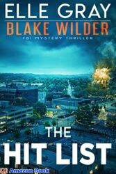 The Hit List (Blake Wilder FBI Mystery Thriller Book 16)