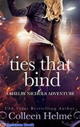 Ties That Bind A Paranormal Women s Fiction Novel (Shelby Nichols Adventure Book 16)